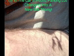 On Public Parking Lot Changing My Thong